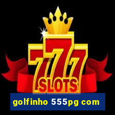 golfinho 555pg com